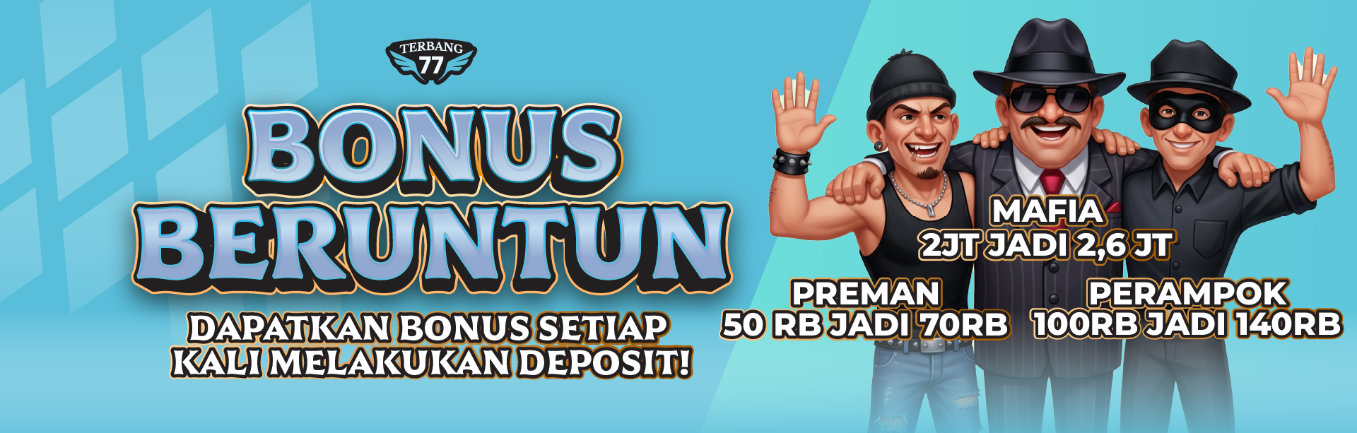 BONUS BERUNTUN TERBANG77