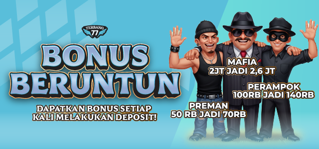 BONUS BERUNTUN TERBANG77